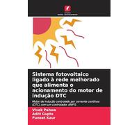 Sistema fotovoltaico ligado à rede melhorado que alimenta o acionamento do motor de indução DTC: Motor de indução controlado por corrente contínua (DTC) com um controlador ANFIS