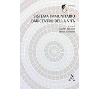 Sistema immunitario baricentro della vita