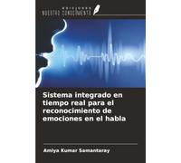 Sistema integrado en tiempo real para el reconocimiento de emociones en el habla
