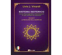 Sistema isoterico. La psicologia della quarta via (Vol. 3)