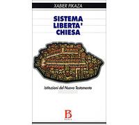 Sistema, libertà, Chiesa. Istituzione del Nuovo Testamento