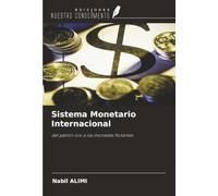 Sistema Monetario Internacional: del patrón oro a las monedas flotantes