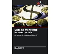 Sistema monetario internazionale: dal gold standard alle valute fluttuanti