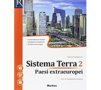 Sistema terra. Per le Scuole superiori. Con e-book. Con 2 espansioni online. Paesi extraeuropei (Vol. 2)