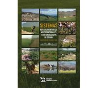 Sistemas Agroalimentarios multifuncionales territorializados en España. Caracterización y estudios de caso