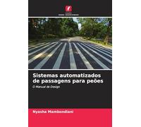 Sistemas automatizados de passagens para peões: O Manual de Design
