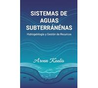 Sistemas de Aguas Subterráneas: Hidrogeología y Gestión de Recursos