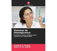 Sistemas de biossegurança: Modelação de ameaças biológicas desde o surgimento até à resposta global