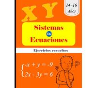 Sistemas de ecuaciones: Cuaderno de ejercicios resueltos para un aprendizaje completo.
