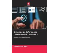 Sistemas de Informação Contabilística - Volume I: Conceitos, Controlo e Governação