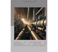 SISTEMAS DE INFORMACION EN FRANQUICIAS DE SERVICIOS DE TRANSPORTE DE GAS EN ESTADOS UNIDOS