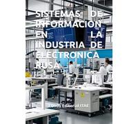 SISTEMAS DE INFORMACION EN LA INDUSTRIA DE ELECTRONICA RUSA
