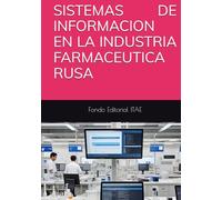 SISTEMAS DE INFORMACION EN LA INDUSTRIA FARMACEUTICA RUSA