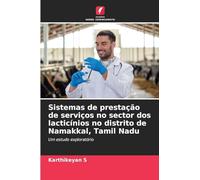 Sistemas de prestação de serviços no sector dos lacticínios no distrito de Namakkal, Tamil Nadu: Um estudo exploratório