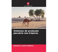 Sistemas de produção pecuária nos trópicos