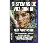 Sistemas de voz con IA para pymes (2026): Desde la primera llamada hasta operaciones totalmente automatizadas. Principiante a avanzado.