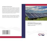 SISTEMAS FOTOVOLTAICO: Evaluacion de los Algoritmos MPPT con Métodos Multicriterio