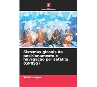 Sistemas globais de posicionamento e navegação por satélite (GPNSS)