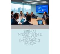 SISTEMAS INTELIGENTES EN EL MERCADO EMPRESARIAL DE FRANCIA