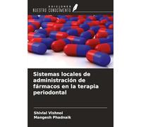 Sistemas locales de administración de fármacos en la terapia periodontal