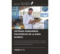 SISTEMAS SANGUÍNEOS POLIFÓRICOS DE LA RAZA SCHWYZ