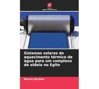 Sistemas solares de aquecimento térmico de água para um complexo de aldeia no Egito