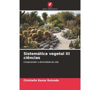 Sistemática vegetal III ciências: Compreender a diversidade da vida
