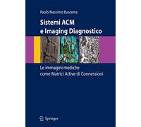 Sistemi ACM e Imaging Diagnostico: Le immagini mediche come Matrici Attive di Connessioni