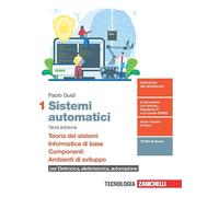 Sistemi automatici – Teoria dei sistemi per le scuole superiori – Vol. 1 – Con e-book – Zanichelli