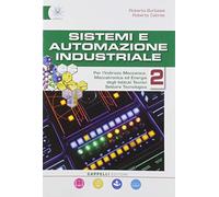 Sistemi automazione industriale. Meccanica-Meccatronica. Per gli Ist. tecnici e professionali. Con espansione online (Vol. 2)