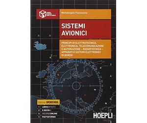Sistemi avionici. Principi di elettrotecnica, elettronica, telecomunicazioni e automazione. Per gli Ist. tecnici. Con e-book. Con espansione online