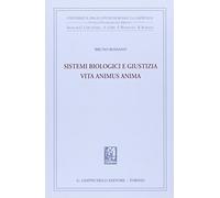 Sistemi biologici e giustizia. Vita animus anima