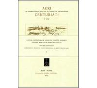 Sistemi centuriali e opere di assetto agrario tra età romana e primo Medioevo... Atti del Convegno (Padova-Ravenna, 10-12 settembre 2009). Ediz. italiana e inglese
