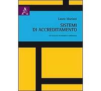Sistemi di accreditamento. Un'analisi economico-aziendale