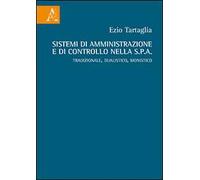 Sistemi di amministrazione e di controllo nella Spa. Tradizionale, dualistico, monistico
