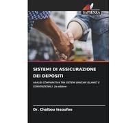 SISTEMI DI ASSICURAZIONE DEI DEPOSITI: ANALISI COMPARATIVA TRA SISTEMI BANCARI ISLAMICI E CONVENZIONALI: 2a edizione