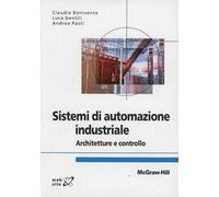 Sistemi di automazione industriale - Bonivento Claudio, Gentili Luca, Paol...