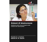 Sistemi di biosicurezza: Modellazione delle minacce biologiche dalla comparsa alla risposta globale