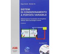 Sistemi di condizionamento a portata variabile. Ottimizzazione funzionale ed energetica. Utilizzo della tecnologia inverter. Con CD-ROM