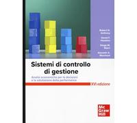 Sistemi Di Controllo. Analisi Economiche Per Le Decisioni Aziendali