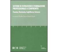 Sistemi di istruzione e formazione professionale a confronto. Francia, Germania, Inghilterra, Svizzera