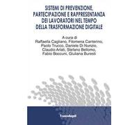 Sistemi di prevenzione, partecipazione e rappresentanza dei lavoratori nel tempo della trasformazione digitale