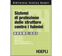 Sistemi di protezione delle strutture contro i fulmini. Norme CEI