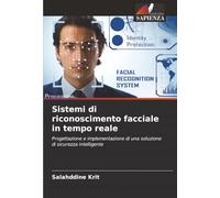 Sistemi di riconoscimento facciale in tempo reale: Progettazione e implementazione di una soluzione di sicurezza intelligente