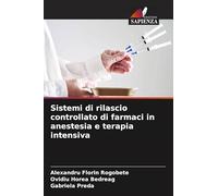 Sistemi di rilascio controllato di farmaci in anestesia e terapia intensiva