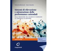 Sistemi di rilevazione e misurazione delle performance aziendali. Dalla re...