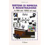 Sistemi di ripresa e registrazione in RAI dal 1950 ad oggi