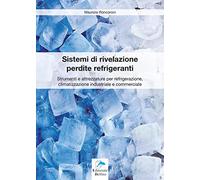 Sistemi di rivelazione perdite refrigeranti. Strumenti e attrezzature per refrigerazione, climatizzazione industriale e commerciale