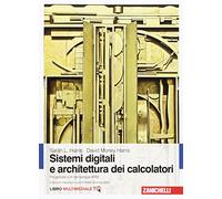 Sistemi digitali e architettura dei calcolatori. Progettare con tecnologia ARM. Con Contenuto digitale (fornito elettronicamente)