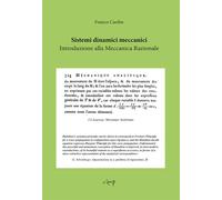 Sistemi dinamici meccanici. Introduzione alla meccanica razionale - Cardin...